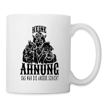 Arbeit Job Keine Ahnung Das War Die Andere Schicht - Tasse - Weiß - Rechts