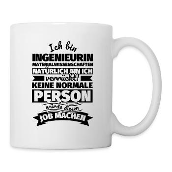 Ingenieurin Materialwissenschaften Geschenke - Tasse - Weiß - Rechts