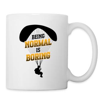 Being Normal Is Boring Parachute Paraglider Skydiv - Tasse - Weiß - Rechts