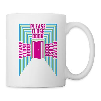 Tür schließen bitte | Farben änderbar - Tasse - Weiß - Rechts