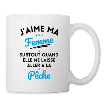 J'aime ma femme quand me laisse aller à la Pêche - Mug blanc - blanc - Droite