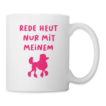 Reden Pudel Hund Gassi Bürohumor tierisch Wauwau - Tasse - Weiß - Rechts