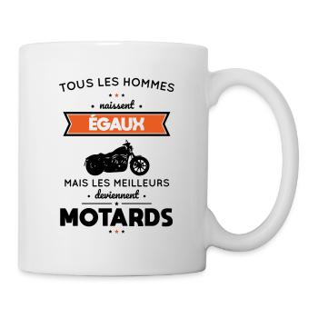 Hommes naissent égaux meilleurs deviennent motards - Mug blanc - blanc - Droite