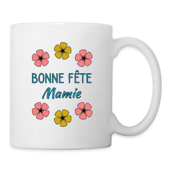 BONNE FÊTE MAMIE. MAMIE. GRAND-MERE. BONNE FÊTE - Mug blanc - blanc - Droite