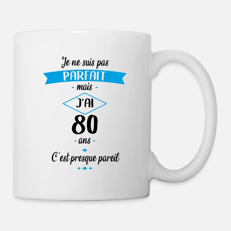 Anniversaire 80 ans - Pas parfait mais j'ai 80 ans - Mug blanc - blanc