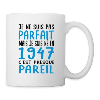 Anniversaire 75 ans - Pas parfait mais né en 1947 - Mug blanc - blanc - Droite