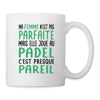 My wife not perfect but she plays padel - Mug - white - Right