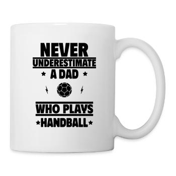 Unterschätze niemals einen Papa, der Handball - Tasse - Weiß - Rechts