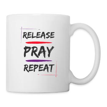 Release Pray Repeat - Tasse - Weiß - Rechts