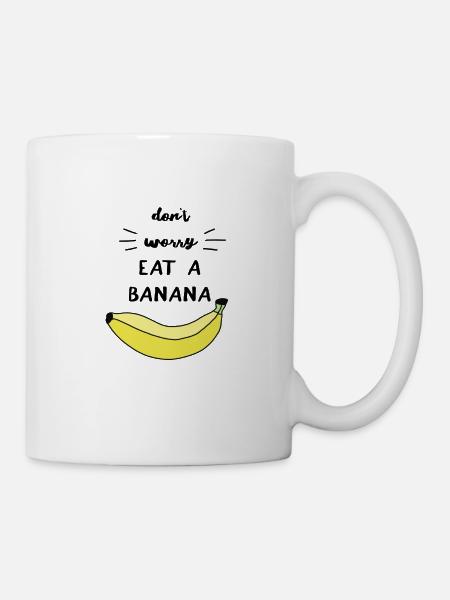 Don't worry eat a banana Geschenkidee lachen - Tasse - Weiß