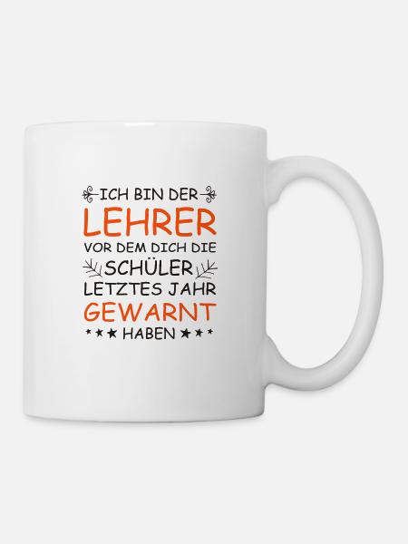 Lehrer Spruch - Tasse - Weiß