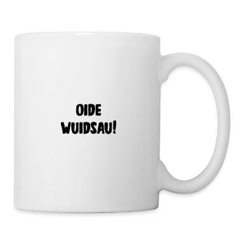 Oide Wuidsau! Österreich Österreichisch Mundart - Tasse - Weiß - Rechts
