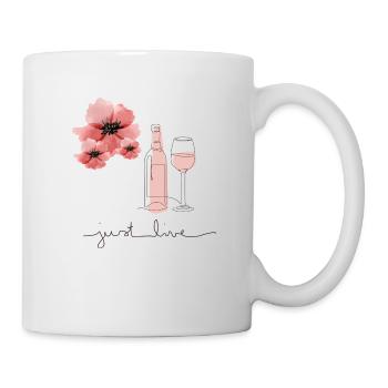 just live Blume Wein Geschenk - Tasse - Weiß - Rechts