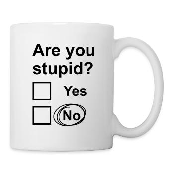 Bist du dumm? Ja Nein - Tasse - Weiß - Rechts