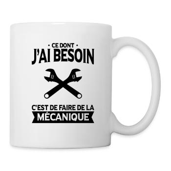 Ce dont j'ai besoin c'est de faire de la mécanique - Mug blanc - blanc - Droite