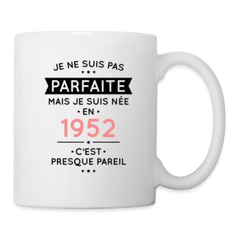 Anniversaire 70 ans - Pas parfaite née en 1952 - Mug blanc - blanc - Droite