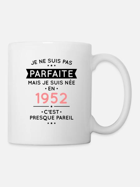 Anniversaire 70 ans - Pas parfaite née en 1952 - Mug blanc - blanc