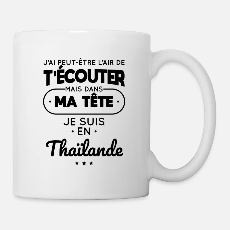 Dans ma tête je suis en Thaïlande - Mug blanc - blanc