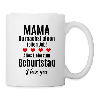 Mama Glückwunsch Geburtstag gratulieren Baby Kind - Tasse - Weiß - Rechts