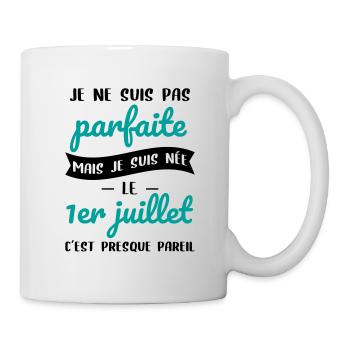 Anniversaire - Pas parfaite mais née 1er Juillet - Mug blanc - blanc - Droite