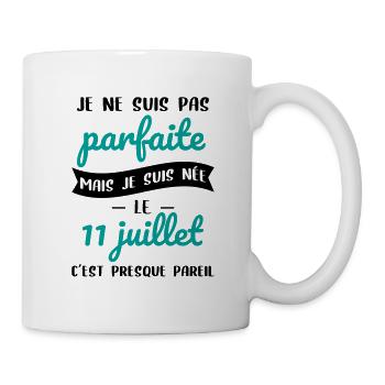 Anniversaire - Pas parfaite mais née le 11 Juillet - Mug blanc - blanc - Droite