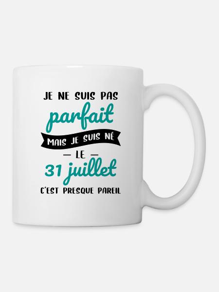 Anniversaire - Pas parfait mais né le 31 Juillet - Mug blanc - blanc