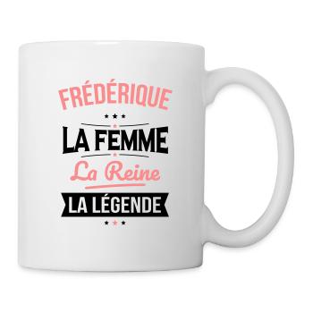 Frédérique - La Femme - La Reine - La Légende - Mug blanc - blanc - Droite