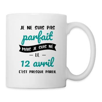 Anniversaire - Pas parfait mais né le 12 Avril - Mug blanc - blanc - Droite