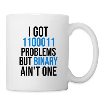I got 99 problems but binary ain't one - Tasse - Weiß - Rechts