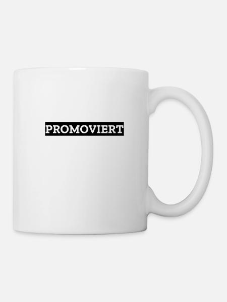 promoviert Promotion Doktor Doktorand promovieren - Tasse - Weiß