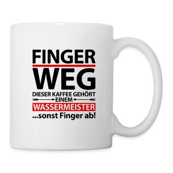 Wassermeister Spruch Lustig Finger Weg - Tasse - Weiß - Rechts