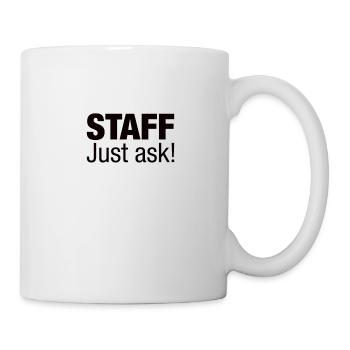 Staff Just Ask! - Tasse - Weiß - Rechts