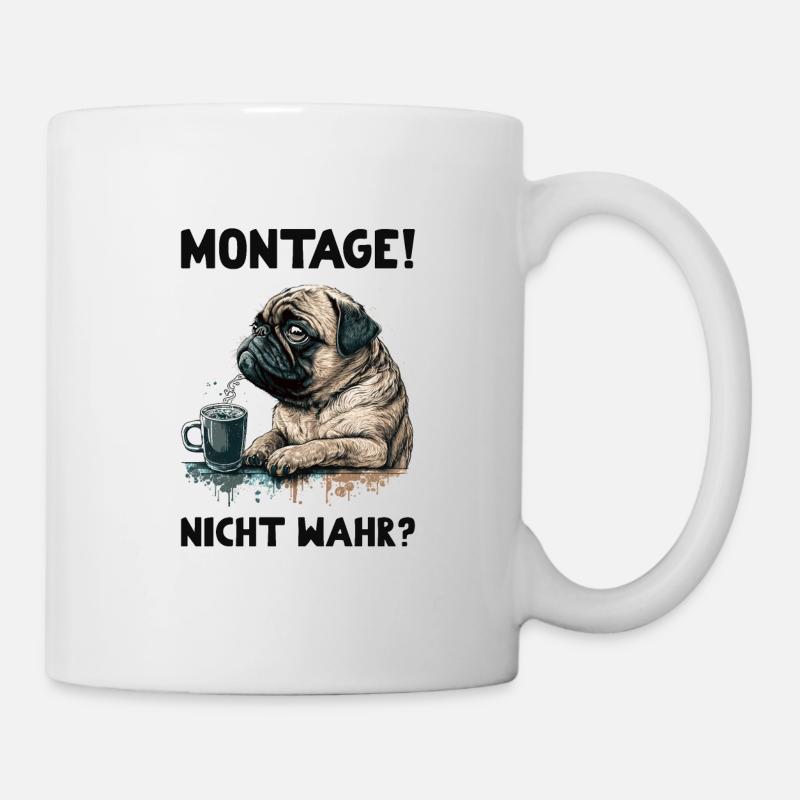 Montage! Nicht Wahr? Mops Hund - Tasse - Weiß