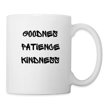 GOODNES PATIENCE KINDNESS - Tasse - Weiß - Rechts