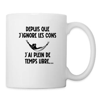 depuis que j'ignore les cons - Mug blanc - blanc - Droite