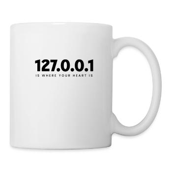 127.0.0.1 Ist, Wo Dein Herz Schlägt – Für - Tasse - Weiß - Rechts