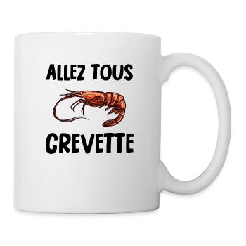 allez tous crevette - Mug blanc - blanc - Droite