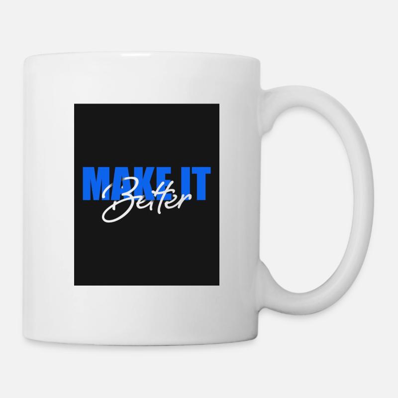 Make It Better - Mug - white