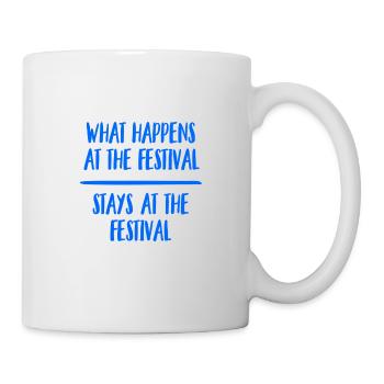 Festival Erfahrungen bleiben auf dem Festival - Tasse - Weiß - Rechts