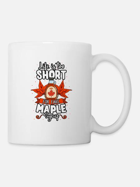 Life Is Too Short For Fake Maple Syrup - Mug - white