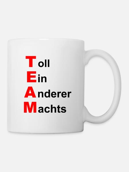 TEAM-TOLL EIN ANDERER MACHTS - Tasse - Weiß