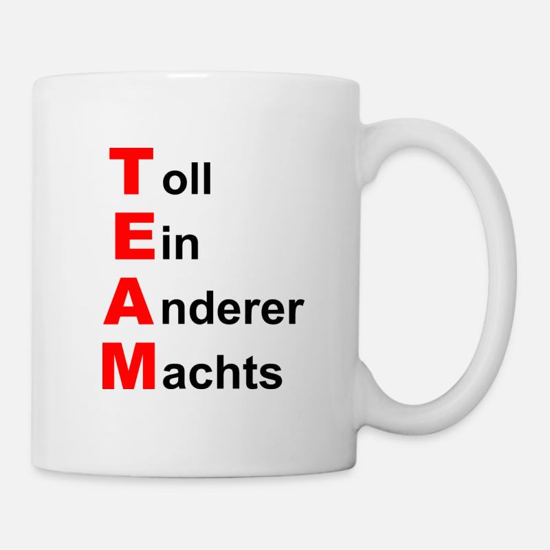 TEAM-TOLL EIN ANDERER MACHTS - Tasse - Weiß