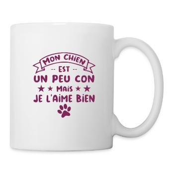 Mon Chien est un peu con mais je l'aime bien - Mug blanc - blanc - Droite