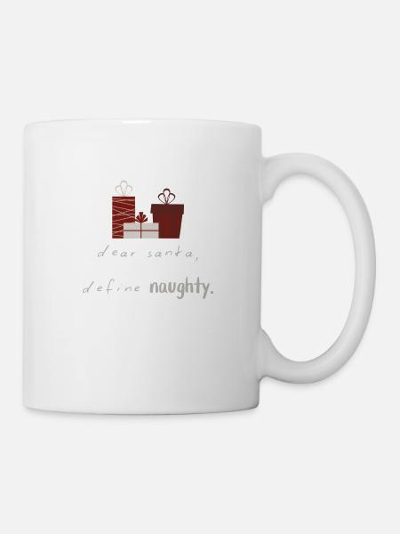 dear santa, define naughty. - Tasse - Weiß