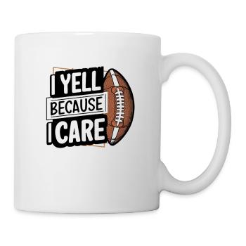 I YELL because I care - Mug - white - Right