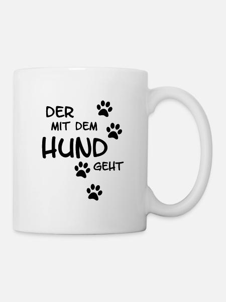 Der mit dem Hund geht - Tasse - Weiß