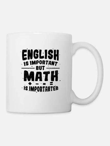 English Is Important But Math Is Importanter - Mat - Mug blanc - blanc