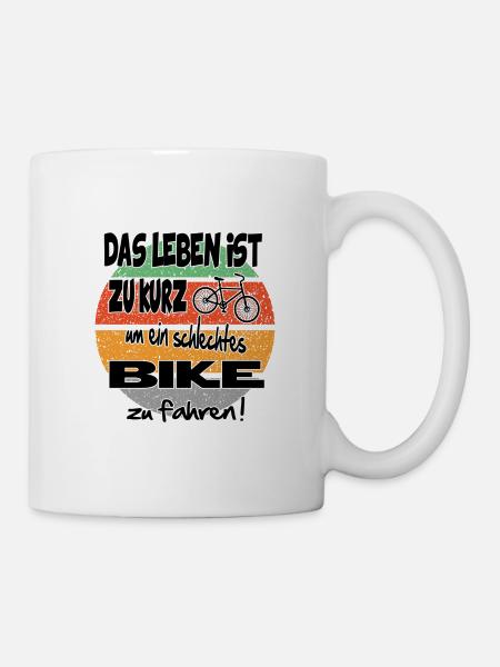 Sprüche Fahrradfahrer Bike fahren - Tasse - Weiß