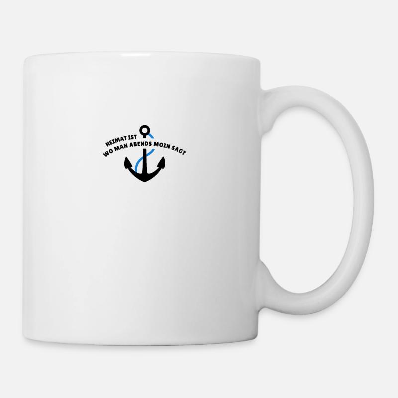 Heimat ist wo man auch abends noch Moin sagt! - Tasse - Weiß