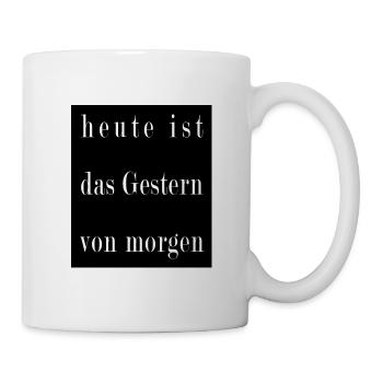 Gestern Heute Morgen - Tasse - Weiß - Rechts